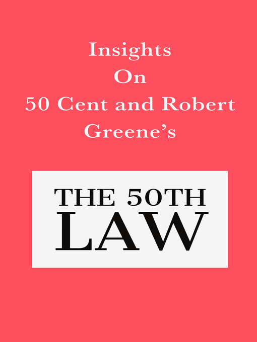 Title details for Insights on 50 Cent and Robert Greene's the 50th Law by Swift Reads - Available